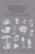 Commercial Mushroom Growing - Bild 1