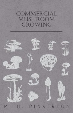 Commercial Mushroom Growing - Pinkerton, M. H.