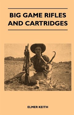 Big Game Rifles And Cartridges - Keith, Elmer