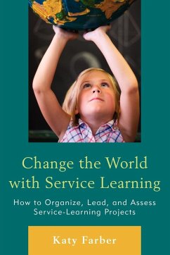 Change the World with Service Learning - Farber, Katy