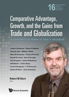 Comparative Advantage, Growth, and the Gains from Trade and Globalization: A Festschrift in Honor of Alan V Deardorff