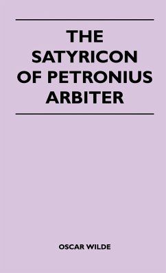 The Satyricon of Petronius Arbiter - Wilde, Oscar