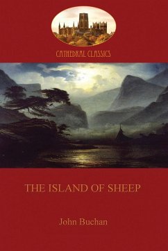 The Island of Sheep (Aziloth Books) - Buchan, John