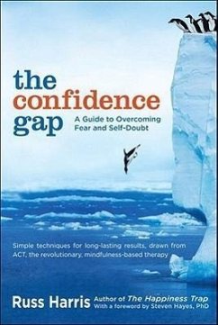 The Confidence Gap: A Guide to Overcoming Fear and Self-Doubt - Harris, Russ