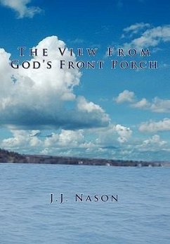 The View from God's Front Porch - Nason, J. J.