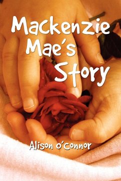 MacKenzie Mae's Story - O'Connor, Alison