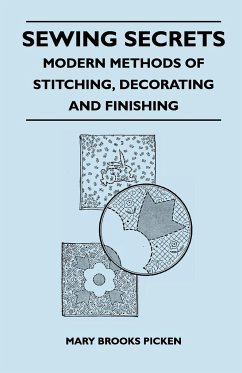 Sewing Secrets - Modern Methods of Stitching, Decorating and Finishing - Picken, Mary Brooks