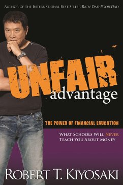 Unfair Advantage - Kiyosaki, Robert T.