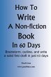 How to Write a Non-Fiction Book in 60... - Bild 1