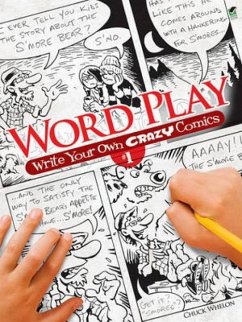 Word Play: Write Your Own Crazy Comics #1 - Whelon, Chuck; Plummer, Steve