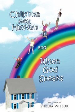 Children from Heaven and When God Speaks - Wilbur, Shelba