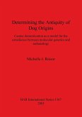 Determining the Antiquity of Dog Origins