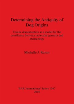 Determining the Antiquity of Dog Origins - Raisor, Michelle J.