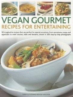 Vegan Gourmet: Recipes for Entertaining - Bishop-Weston, Tony; Bishop-Weston, Yvonne