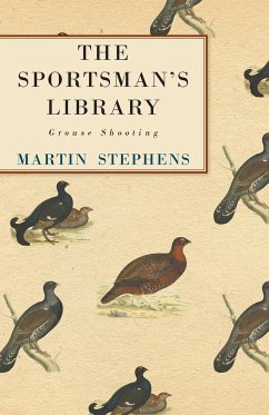The Sportsman's Library - Grouse Shooting - Stephens, Martin