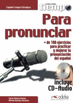 Tiempo para pronunciar: Español Lengua Extranjera: + de 100 ejercicios para practicar y mejorar la pronunciación del español