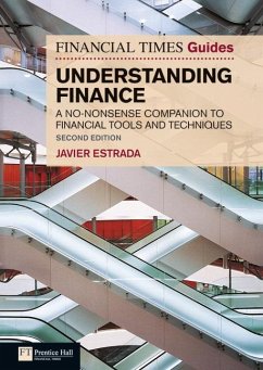 FT Guide to Understanding Finance: A No-Nonsense Companion to Financial Tools and Techniques - Estrada, Javier