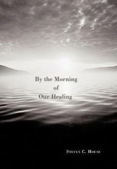 By the Morning of Our Healing
