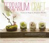 Terrarium Craft: Create 50 Magical,... - Bild 1