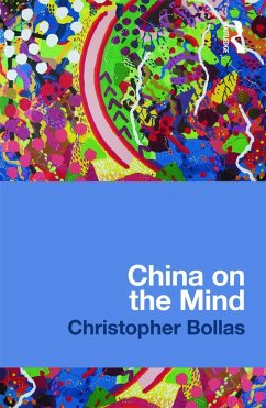 China on the Mind - Bollas, Christopher (Member of the British Psychoanalytical Society,