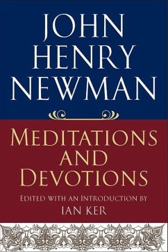 John Henry Newman: Meditations and Devotions - Newman, John