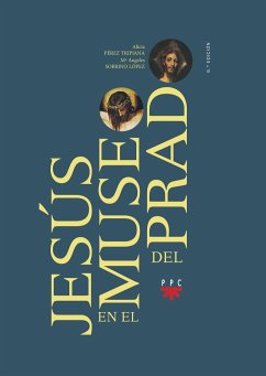 Jesús en el Museo del Prado - Tripiana, Alicia P.; Sobrino López, María Ángeles