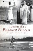 Death of a Pinehurst Princess: The 1935 Elva Statler Davidson Mystery