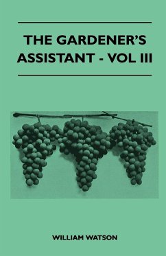 The Gardener's Assistant - Vol III - Watson, William