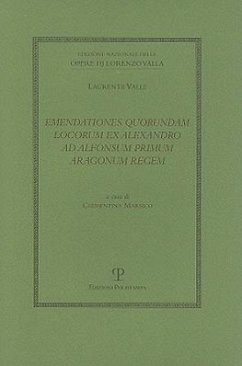 Emendationes Quorundam Locorum Ex Alexandro Ad Alfonsum Primum Aragonum Regem - Valle, Laurentii; Marsico, Clementina