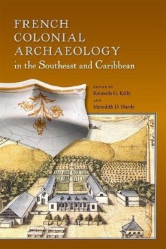 Cover French Colonial Archaeology in the Southeast and Caribbean