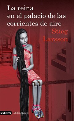 La Reina En El Palacio de Las Corrientes de Aire (Serie Millennium 3): The Girl Who Kicked the Hornet's Nest = The Girl Who Kicked the Hornet's Nest - Larsson, Stieg