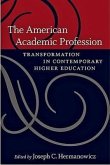 The American Academic Profession: Transformation in Contemporary Higher Education