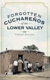 Forgotten Cuchareños of the Lower Valley