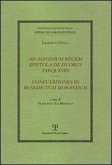 Ad Alfonsum Regem Epistola de Duobus Tarquiniis / Confutationes in Benedictum Morandum