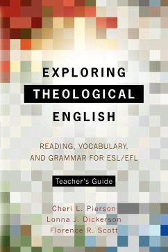 Exploring Theological English Teacher's Guide - Pierson, Cheri L.; Dickerson, Lonna J.; Scott, Florence R.