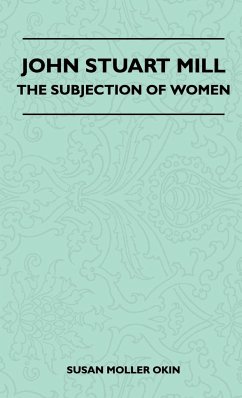 John Stuart Mill - The Subjection Of Women - Susan Moller Okin