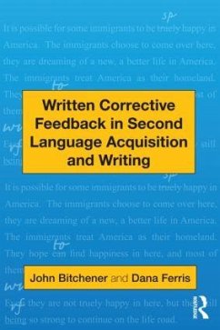 Written Corrective Feedback in Second Language Acquisition and Writing - Bitchener, John (Auckland University of Technology, New Zealand); Ferris, Dana R. (University of California, Davis, USA)