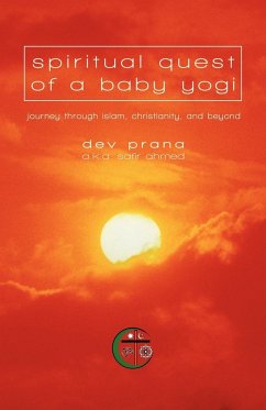 Spiritual Quest of a Baby Yogi - Prana a. k. a. Safir (Sam) Ahmed, Dev