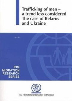 Trafficking of Men: A Trend Less Considered: The Case of Belarus and Ukraine