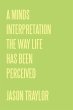 A Minds Interpretation The Way Life Has... - Bild 1