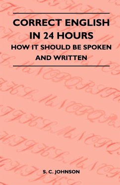 Correct English in 24 Hours - How It Should Be Spoken and Written by S. C. Johnson Paperback | Indigo Chapters