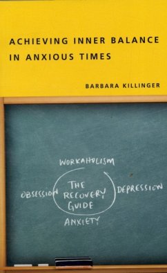 Achieving Inner Balance in Anxious Times - Killinger, Barbara