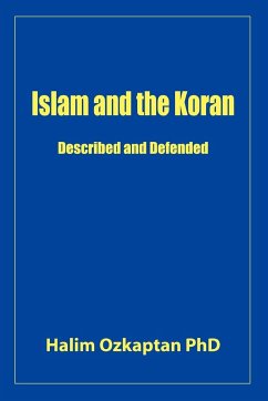 Islam and the Koran - Described and Defended - Ozkaptan, Halim