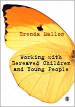 Working with Bereaved Children and Young People - Mallon, Brenda