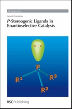 P-Stereogenic Ligands in Enantioselective Catalysis - Grabulosa, Arnald