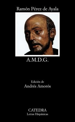 A. M. D. G. - Amorós, Andrés; Pérez de Ayala, Ramón