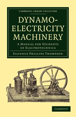 Dynamo-Electricity Machinery - Thompson, Silvanus Phillips