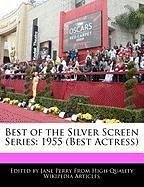 Best of the Silver Screen Series: 1955 (Best Actress) - Parker, Christine Perry, Jane