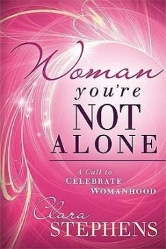 Woman, You're Not Alone - Stephens, Clara