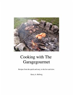 Cooking With the Garagegourmet - Hellwig, Kerry A.
